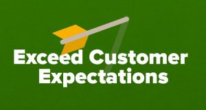 Exceed Customer Expectations